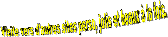 Visite vers des sites tranges et beau  la fois.